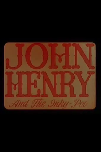John Henry and the Inky-Poo movie poster - Rated 5.9/10