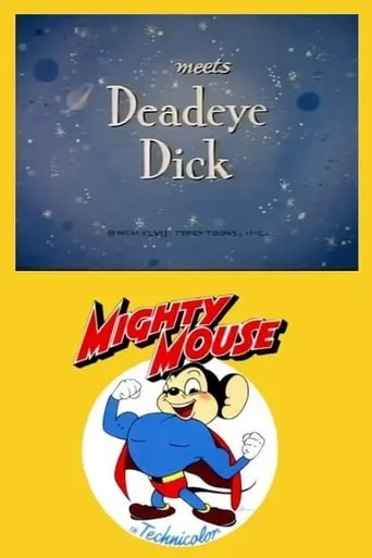 Mighty Mouse Meets Deadeye Dick movie poster - Rated 6/10