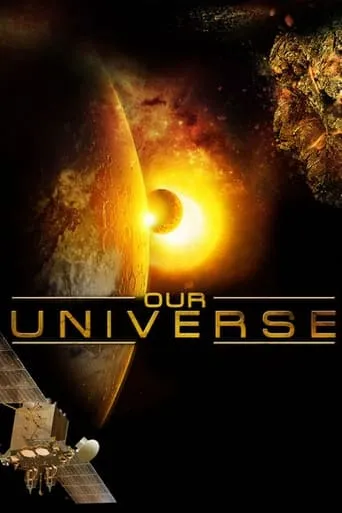 Our Universe 3D movie poster - Rated 5.6/10