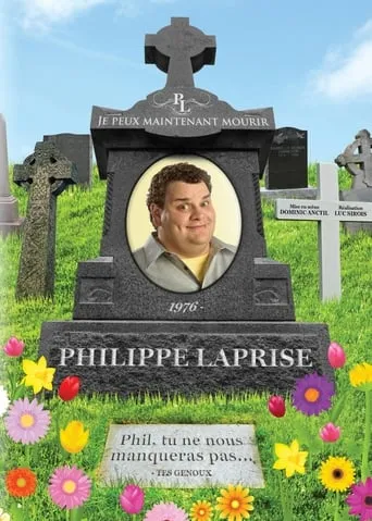 Philippe Laprise: Je peux maintenant mourir movie poster - Entertainment content