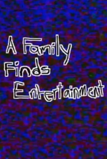 A Family Finds Entertainment movie poster - Rated 6.2/10