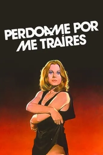Perdoa-Me Por Me Traíres movie poster - Rated 5.7/10