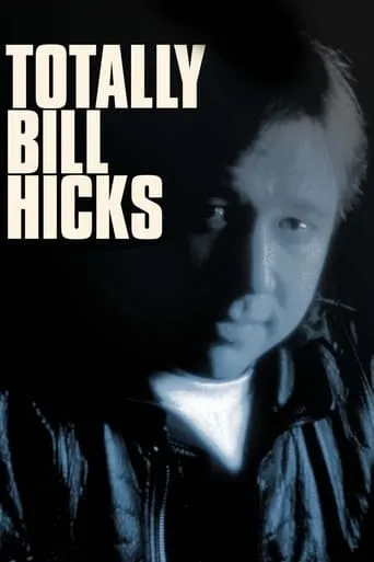 Totally Bill Hicks movie poster - Rated 7.8/10