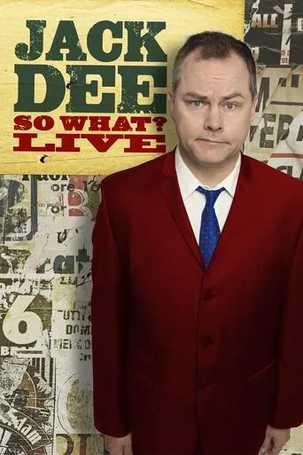 Jack Dee: So What? Live movie poster - Rated 4.9/10