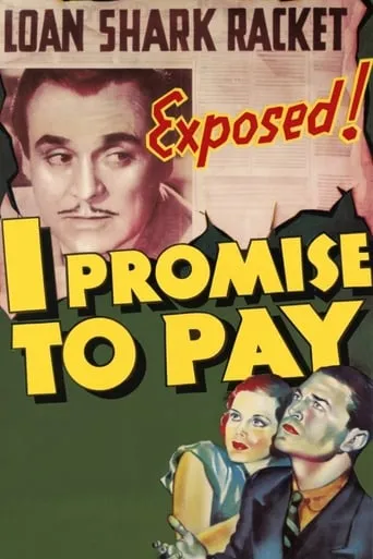 I Promise to Pay movie poster - Rated 5.5/10