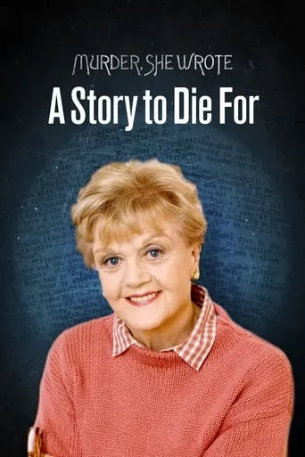Murder, She Wrote: A Story to Die For movie poster - Rated 6.7/10