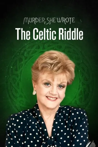 Murder, She Wrote: The Celtic Riddle movie poster - Rated 7.1/10