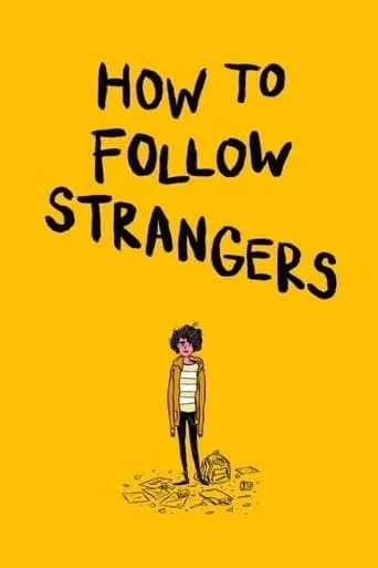 How to Follow Strangers movie poster - Rated 5.7/10