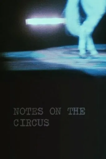 Notes on the Circus movie poster - Rated 6.8/10