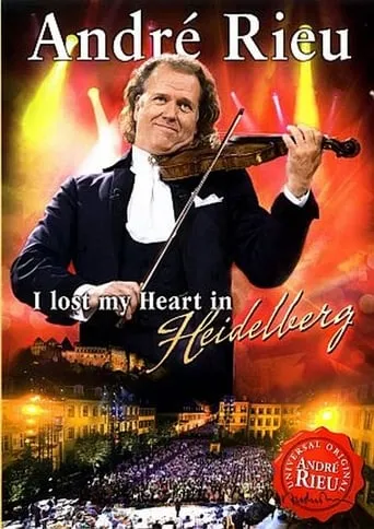 André Rieu - I lost my Heart in Heidelberg movie poster - Rated 10/10