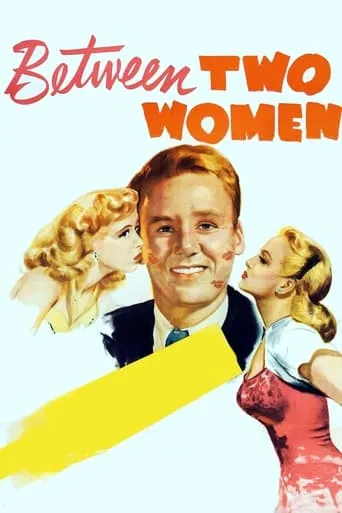 Between Two Women movie poster - Rated 5.9/10