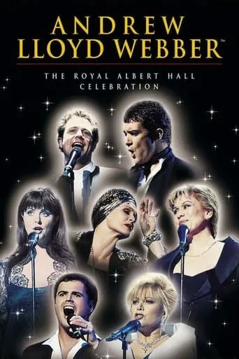 Andrew Lloyd Webber: The Royal Albert Hall Celebration movie poster - Rated 6.7/10