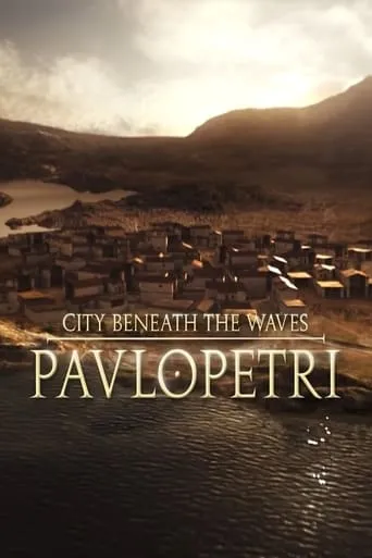 Pavlopetri: The City Beneath the Waves movie poster - Rated 7/10