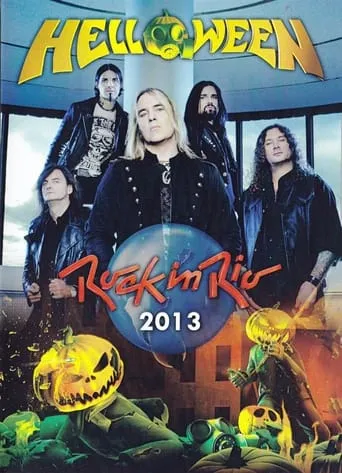 Helloween ft. Kai Hansen: Rock in Rio 2013 movie poster - Rated 5.8/10