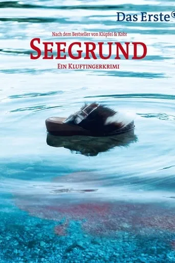 Seegrund. Ein Kluftingerkrimi movie poster - Rated 4.9/10