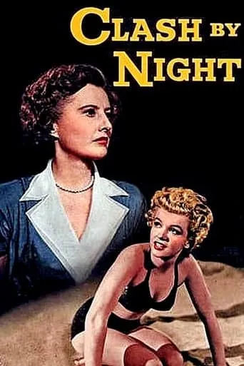 Clash by Night movie poster - Rated 6.7/10
