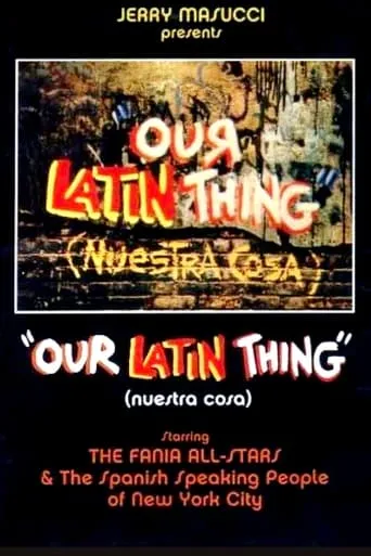 Our Latin Thing (Nuestra Cosa) movie poster - Rated 8/10