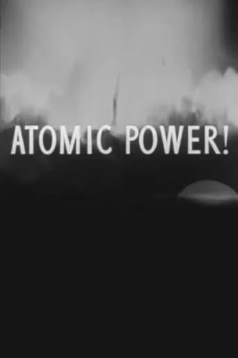 Atomic Power! movie poster - Rated 6/10