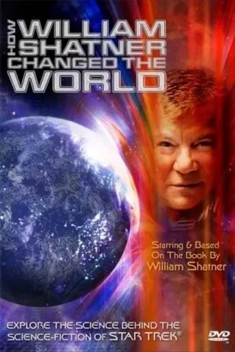 How William Shatner Changed The World movie poster - Rated 6.1/10