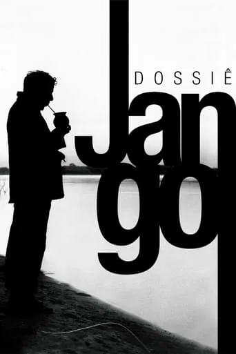 Dossiê Jango movie poster - Rated 7/10