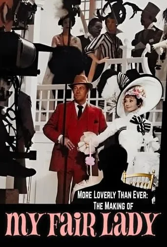More Loverly Than Ever: The Making of 'My Fair Lady' movie poster - Rated 7/10