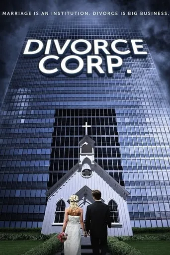 Divorce Corp. movie poster - Rated 8/10