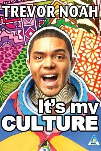Trevor Noah: It's My Culture movie poster - Rated 5/10