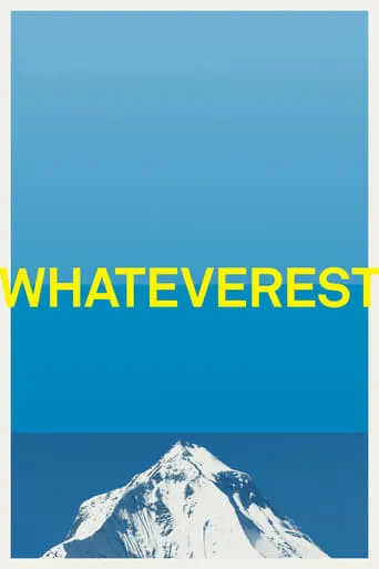 Whateverest movie poster - Rated 5.5/10