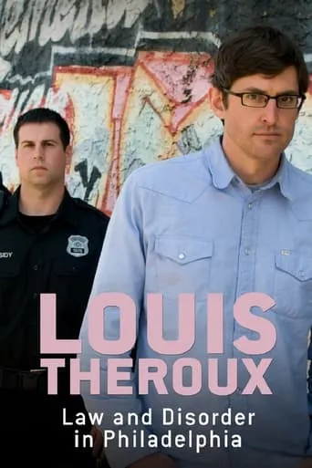 Louis Theroux: Law and Disorder in Philadelphia movie poster - Rated 7.4/10
