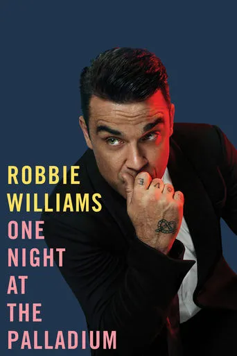 Robbie Williams - One Night At the Palladium movie poster - Rated 6.4/10