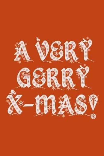 A Very Gerry X-Mas! movie poster - Rated 10/10