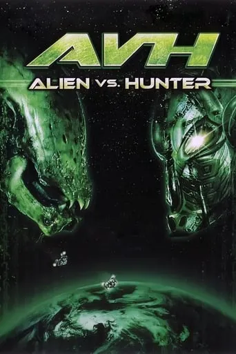 AVH: Alien vs. Hunter movie poster - Rated 2.405/10
