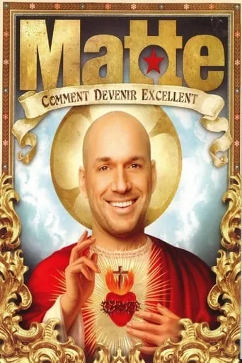 Martin Matte: Comment devenir excellent movie poster - Rated 8/10
