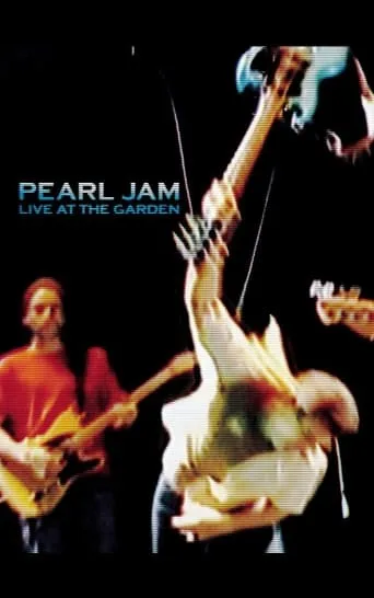 Pearl Jam: Live at the Garden movie poster - Rated 7.5/10