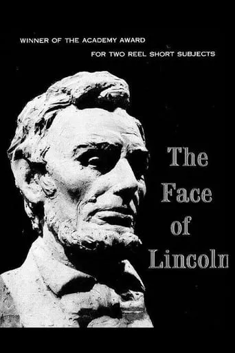 The Face of Lincoln movie poster - Rated 6.25/10