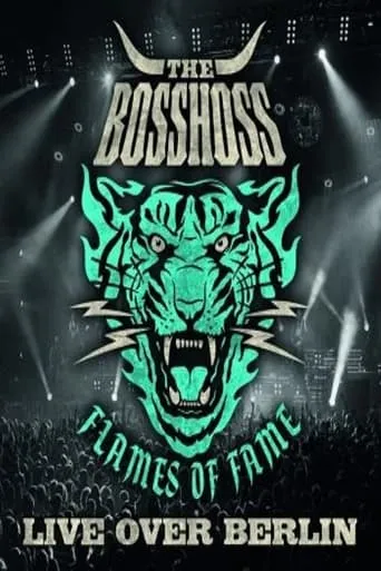The BossHoss: Flames of Fame - Live Over Berlin movie poster - Rated 4.8/10