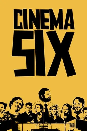 Cinema Six movie poster - Rated 4.5/10