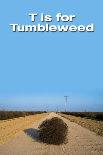 T Is for Tumbleweed movie poster - Entertainment content