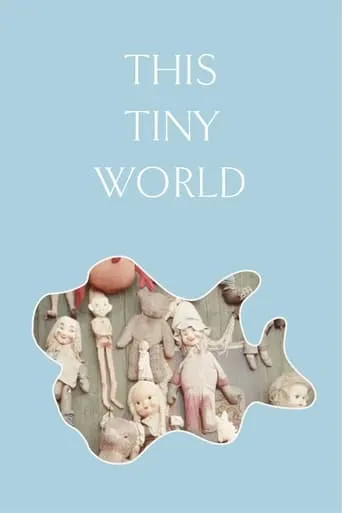 This Tiny World movie poster - Rated 6.2/10