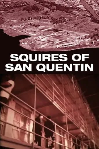 Squires of San Quentin movie poster - Entertainment content
