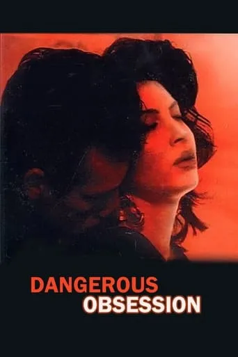 Dangerous Obsession movie poster - Rated 3.3/10