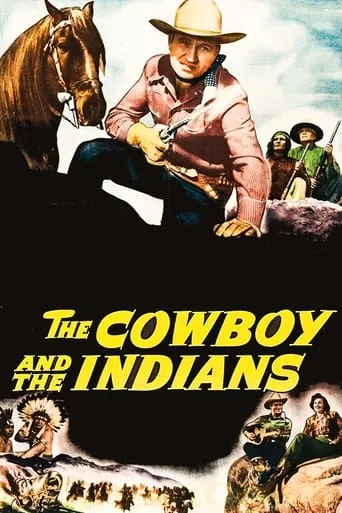 The Cowboy and the Indians movie poster - Rated 6.8/10