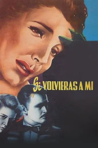 Si volvieras a mi movie poster - Rated 4.6/10