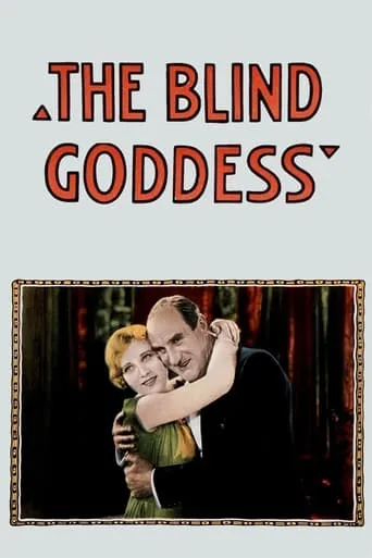 The Blind Goddess movie poster - Rated 5.6/10