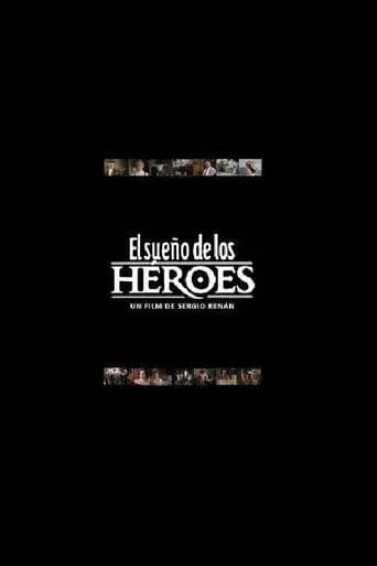 El sueño de los héroes movie poster - Rated 5/10