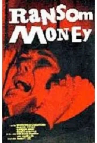 Ransom Money movie poster - Rated 4.8/10