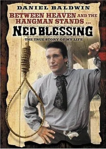 Ned Blessing: The True Story Of My Life movie poster - Rated 3/10
