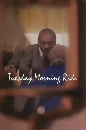 Tuesday Morning Ride movie poster - Rated 6.3/10