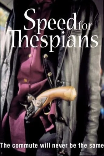 Speed for Thespians movie poster - Rated 5.8/10