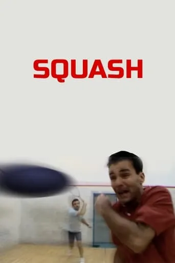 Squash movie poster - Rated 6.2/10